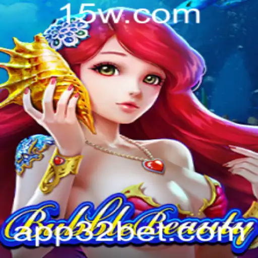 Descubra o Fascinante Mundo do Jogo BubbleBeauty com 32 Bet